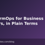 PlatformOps for Business Owners, in Plain Terms