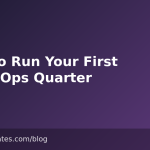 How to Run Your First DevExOps Quarter